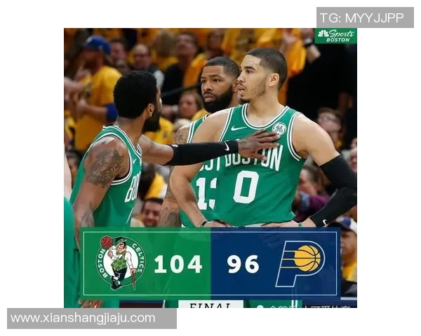 沈煜：“双子星”交相辉映 凯尔特人强势晋级